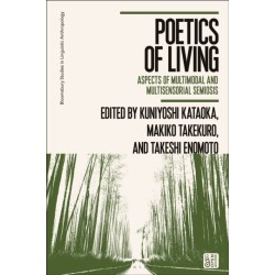 Poetics of Living: Aspects of Multimodal and Multisensorial Semiosis