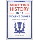 Scottish History in 15 Violent Crimes: Gender, Society and the Law