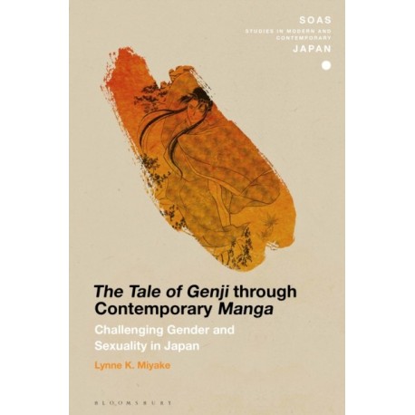 The Tale of Genji through Contemporary Manga: Challenging Gender and Sexuality in Japan