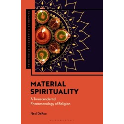 Material Spirituality: A Transcendental Phenomenology of Religion
