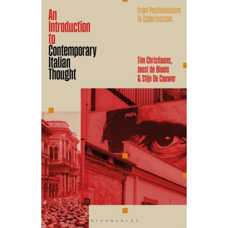 An Introduction to Contemporary Italian Thought: From Posthumanism to Cyberfascism