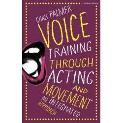Voice Training Through Acting and Movement: An Integrated Approach