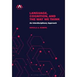 Language, Cognition, and the Way We Think: An Interdisciplinary Approach