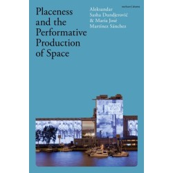 Placeness and the Performative Production of Space