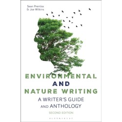 Environmental and Nature Writing: A Writer's Guide and Anthology