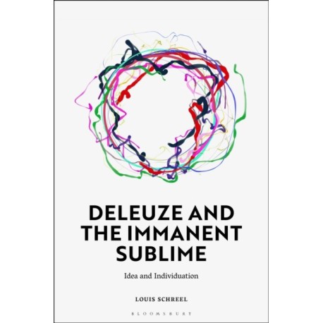 Deleuze and the Immanent Sublime: Idea and Individuation