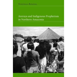 Areruya and Indigenous Prophetism in Northern Amazonia