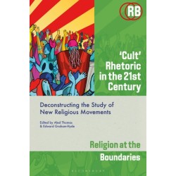 ‘Cult’ Rhetoric in the 21st Century: Deconstructing the Study of New Religious Movements
