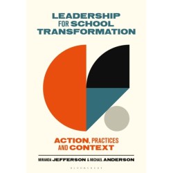 Leadership for School Transformation: Action, Practices and Context