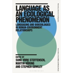 Language as an Ecological Phenomenon: Languaging and Bioecologies in Human-Environment Relationships