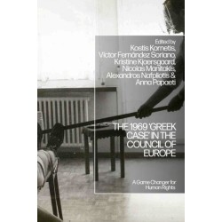 The 1969 ‘Greek Case’ in the Council of Europe: A Game Changer for Human Rights