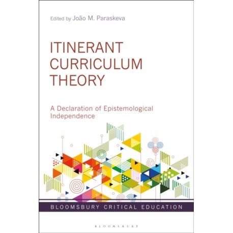 Itinerant Curriculum Theory: A Declaration of Epistemological Independence