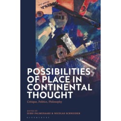 Possibilities of Place in Continental Thought: Critique, Politics, Philosophy