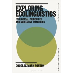 Exploring Ecolinguistics: Ecological Principles and Narrative Practices