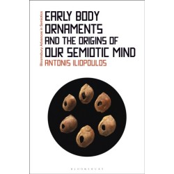 Early Body Ornaments and the Origins of our Semiotic Mind