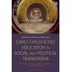 Early Childhood Education in Social and Political Transitions: The Legacy of the Open Society Foundations Step by Step Program
