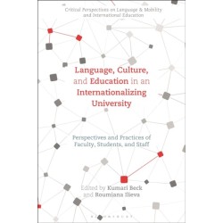 Language, Culture, and Education in an Internationalizing University: Perspectives and Practices of Faculty, Students, and Staff