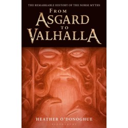 From Asgard to Valhalla: The Remarkable History of the Norse Myths