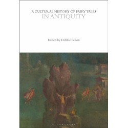 A Cultural History of Fairy Tales in Antiquity