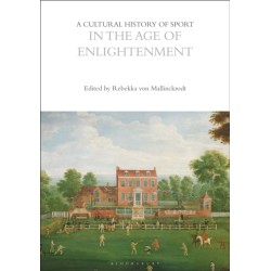 A Cultural History of Sport in the Age of Enlightenment