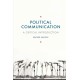 Political Communication: A Critical Introduction