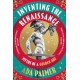 Inventing the Renaissance: Myths of a Golden Age
