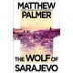The Wolf of Sarajevo