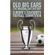 Old Big Ears: The Modern-Day History of Europe's Favourite Football Competition