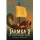 Tarmea 2: An Unintentional Empire