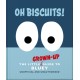 Oh, Biscuits!: The Little (Grown-Up) Guide to Bluey
