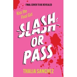 Slash or Pass: An all new sexy, scary and hilarious slasher romcom!