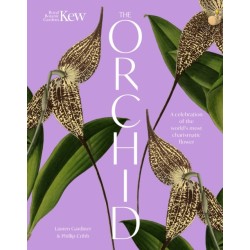 The Orchid: A celebration of the world's most charismatic flower