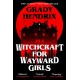 Witchcraft for Wayward Girls