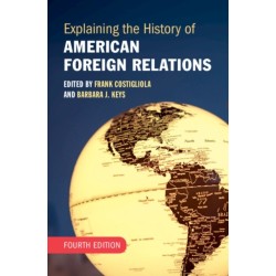 Explaining the History of American Foreign Relations