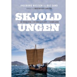 Skjoldungen: – en moderne vikingesejlads i Grønland