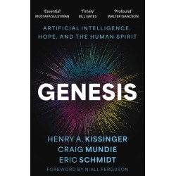 Genesis: Artificial Intelligence, Hope, and the Human Spirit