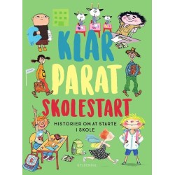 Klar parat skolestart: Historier om at starte i skole