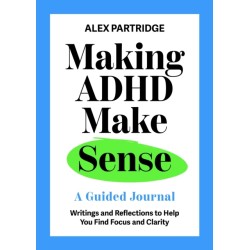 Making ADHD Make Sense: A Guided Journal