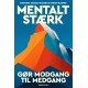 Mentalt stærk: Gør modgang til medgang