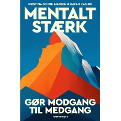 Mentalt stærk: Gør modgang til medgang