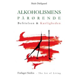 Alkoholismens pårørende: befrielsen & kærligheden