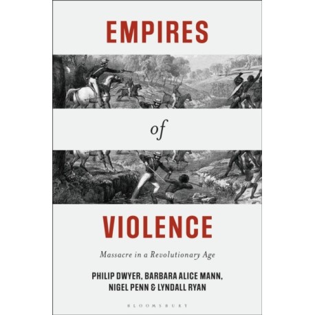 Empires of Violence: Massacre in a Revolutionary Age