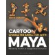 Cartoon Character Animation with Maya: Mastering the Art of Exaggerated Animation