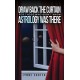 Draw Back the Curtain: For Those Who Didn't Know Astrology Was There