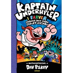 Kaptajn Underhyler i farver (5) - Kaptajn Underhyler ordner den onde Olfert-kvin
