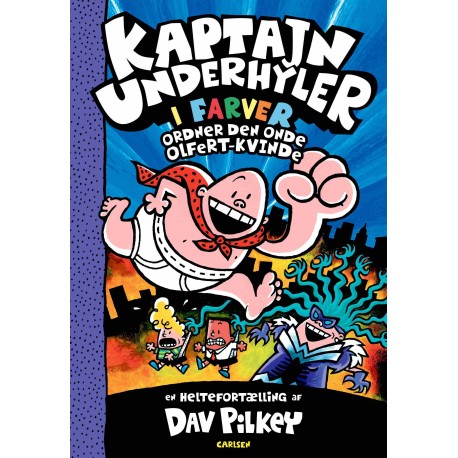 Kaptajn Underhyler i farver (5) - Kaptajn Underhyler ordner den onde Olfert-kvin