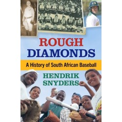 Rough Diamonds: A History of South African Baseball