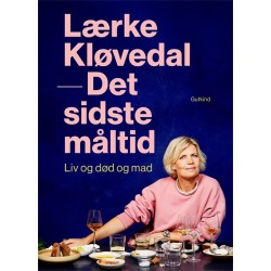 Det sidste måltid: Liv og død og mad