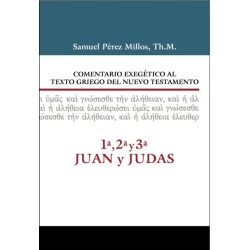 Comentario Exegetico al texto griego del Nuevo Testamento, 1ª, 2ª, 3ª Juan y Judas