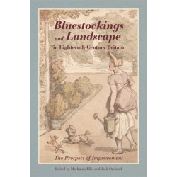 Bluestockings and Landscape in Eighteenth-Century Britain: The Prospect of Improvement